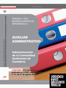 Auxiliar Administrativo de la Administración de la Comunidad Autónoma de Cantabria. Temario y Test. Materias Específicas (informática)
