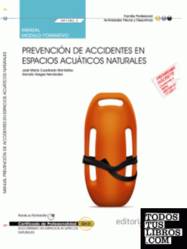 Manual Prevención de accidentes en espacios acuáticos naturales (MF1082_2). Certificados de Profesionalidad. SOCORRISMO EN ESPACIOS ACUÁTICOS NATURALES (AFDP0209)