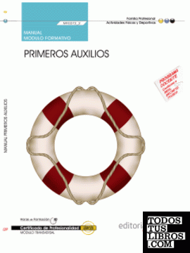 Manual Primeros auxilios (MF0272_2: Transversal). Certificados de Profesionalidad