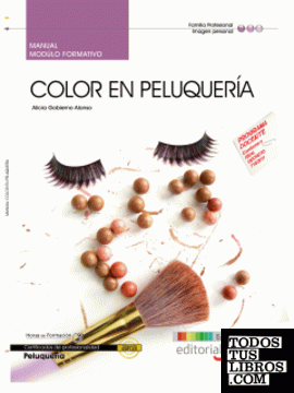 Manual EDICIÓN COLOR Color en peluquería (MF0348_2). Certificados de Profesionalidad. Peluquería (IMPQ0208).