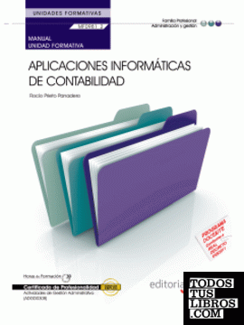 Manual Aplicaciones informáticas de contabilidad (UF0516/MF0981_2). Actividades de gestión administrativa (ADGD0308)