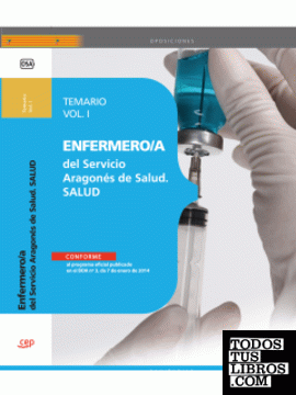 Enfermero/a del Servicio Aragonés de Salud. SALUD. Temario. Vol.I