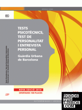 Tests Psicotècnics, Test de Personalitat i Entrevista Personal per a la Guàrdia Urbana de Barcelona
