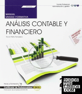 Manual. Análisis contable y financiero (UF0333).  Certificados de Profesionalidad. Financiación de empresas (ADGN0108)