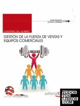 Cuaderno del alumno. Gestión de la fuerza de ventas y equipos comerciales (Edición internacional)
