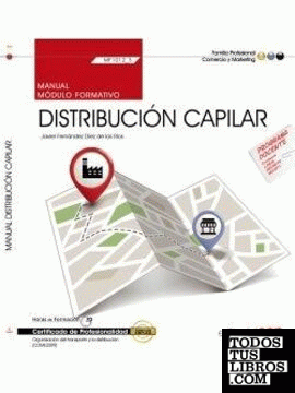 Manual. Distribución capilar (MF1012_3). Certificados de profesionalidad. Organización del transporte y la distribución (COML0209)