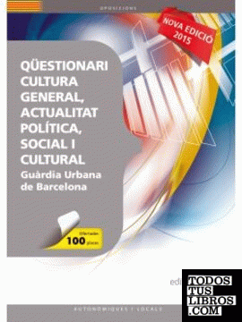 Qüestionari Cultura General, Actualitat Política, Social i Cultural per a la Guàrdia Urbana de Barcelona