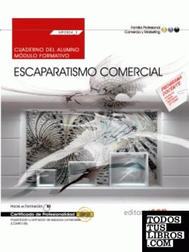Cuaderno del alumno. Escaparatismo comercial (MF0504_3). Certificados de profesionalidad. Implantación y animación de espacios comerciales (COMP0108)