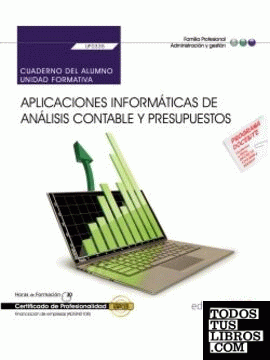 Cuaderno del alumno. Aplicaciones informáticas de análisis contable y presupuestos (UF0335).  Certificados de Profesionalidad. Financiación de empresas (ADGN0108)