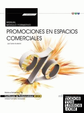 Manual. Promociones en espacios comerciales (Transversal: MF0503_3). Certificados de profesionalidad