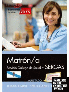 Matrón/a. Servicio gallego de salud (SERGAS). Temario parte específica. Vol.III