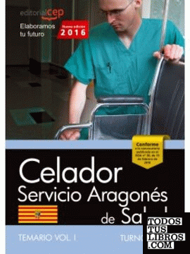 Celador del Servicio Aragonés de Salud. SALUD (turno libre). Temario. Vol. I
