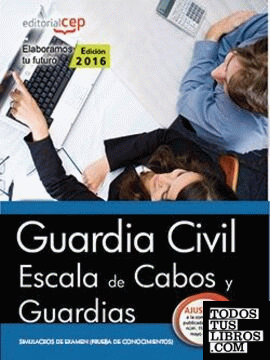 Guardia Civil Escala de Cabos y Guardias. Simulacros de Examen (prueba de conocimientos)