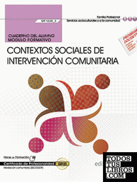 Cuaderno del alumno. Contextos sociales de intervención comunitaria (MF1038_3). Certificados de profesionalidad. Mediación comunitaria (SSCG0209)