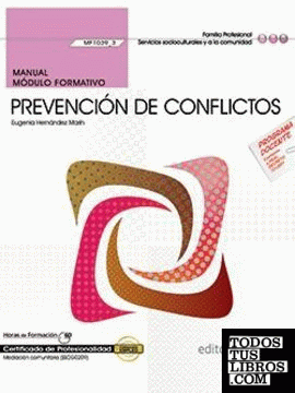 Manual. Prevención de conflictos (MF1039_3). Certificados de profesionalidad. Mediación comunitaria (SSCG0209)