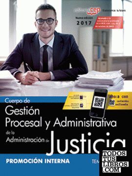 Cuerpo de Gestión Procesal y Administrativa de la Administración de Justicia. Promoción Interna. Temario Vol. I.