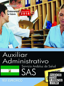Auxiliar Administrativo. Servicio Andaluz de Salud (SAS). Test específico