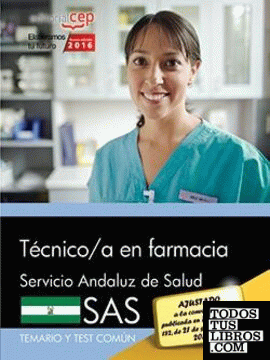 Técnico/a en farmacia. Servicio Andaluz de Salud (SAS). Temario y test común