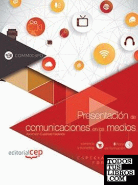 Presentación de comunicaciones en los medios (COMM008PO). Especialidades formativas