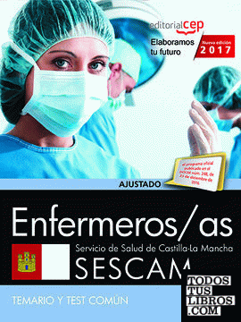 Enfermeros/as. Servicio de Salud de Castilla - La Mancha (SESCAM). Temario y test común