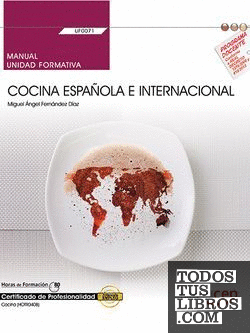Manual. Cocina española e internacional (UF0071). Certificados de profesionalidad. Cocina (HOTR0408)