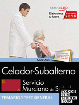 Celador-Subalterno. Servicio Murciano de Salud. Temario y Test General