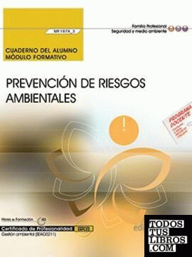 Cuaderno del alumno. Prevención de riesgos ambientales (MF1974_3). Certificados de profesionalidad. Gestión ambiental (SEAG0211)