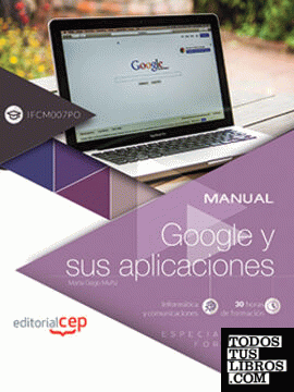 Manual. Google y sus aplicaciones (IFCM007PO)