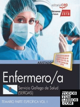 Enfermero/a del Servicio Gallego de Salud (SERGAS). Temario Parte Específica Vol. I.