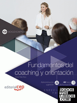Fundamentos del coaching y orientación (ADGD032PO). Especialidades formativas