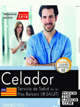 Celador. Servicio de Salud de las Illes Balears (IB-SALUT). Temario Vol.I