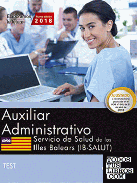 Auxiliar administrativo. Servicio de Salud de las Illes Balears (IB-SALUT). Test