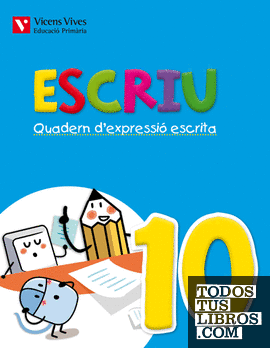 Escriu. Quadern D'expressio Escrita 10 Valencia
