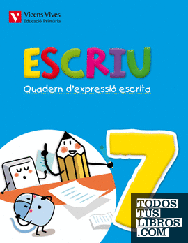 Escriu. Quadern D'expressio Escrita 7 Valencia