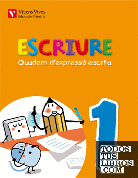 Escriure. Quadern D'expressio Escrita 1 Balears