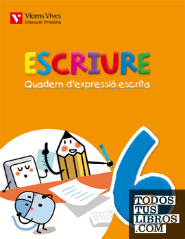 Escriure. Quadern D'expressio Escrita 6 Balears