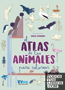 EL ATLAS DE LOS ANIMALES PARA COLOREAR (VVKIDS)