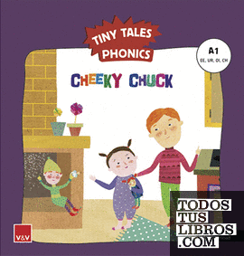 CHEEKY CHUCK (TINY TALES PHONICS) A1