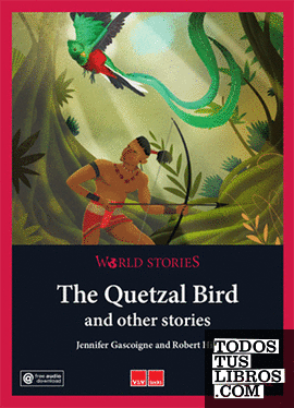 THE QUETZAL BIRD WORLD STORIES (LEVEL 1 A2)