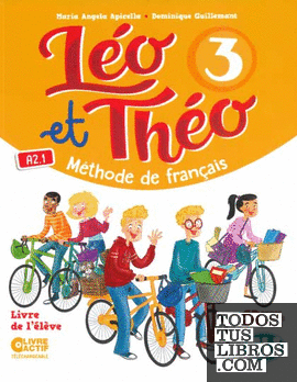 LEO ET THEO 3 LIVRE DE L'ELEVE (A2.1) ANDALUCIA