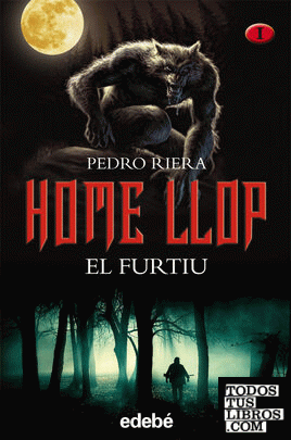 HOME LLOP: EL FURTIU. Volumen I