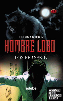 HOMBRE LOBO (volumen II de la trilogía): LOS BERSEKIR, DE PEDRO RIERA