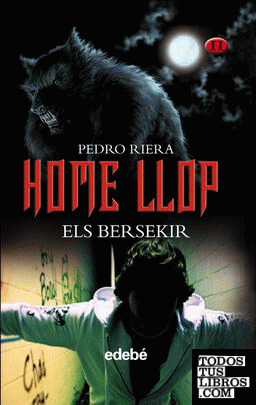 HOME LLOP (volumen II de la trilogía): ELS BERSEKIR, DE PEDRO RIERA
