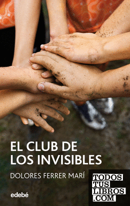 EL CLUB DE LOS INVISIBLES, de Dolores Ferrer