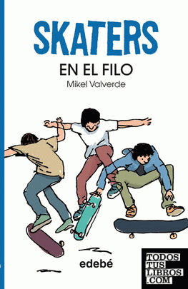 Skaters 1. En el filo, de Mikel Valverde