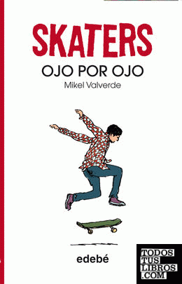 Skaters 3. Ojo por ojo, de Mikel Valverde