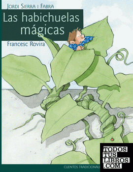 Clásicos siglo XXI: Las habichuelas mágicas, adaptado por Jordi Sierra i Fabra