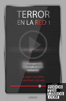 TERROR EN LA RED I: EL CHICO QUE VIVÍA ENCERRADO EN UNA HABITACIÓN