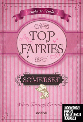 TOP FAIRIES/Escuela de hadas I: Somerset