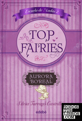 TOP FAIRIES/Escuela de Hadas II: Aurora Boreal